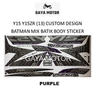 Y15 Y15ZR (13) CUSTOM DESIGN BATMAN MIX BATIK BODY STICKER