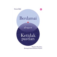Berdamai Dengan Ketidakpastian - Imran Zaki - Iman Publication