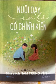 Sách - Nuôi dạy em bé có chính kiến - Alicia Vu