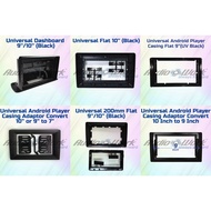 Universal Android Player Casing 9 Inch 10 Inch (Flat/Dashboard/10 Inch to 9 Inch/10 Inch 9 Inch to 7