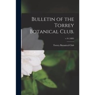 Bulletin of the Torrey Botanical Club.; v.16 (1889) by Torrey Botanical Club (paperback)