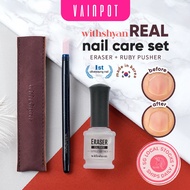 【Vainpot-SG】 WithShyan The Real Nail Care Set - Eraser (Cuticle Softener) + Ruby Pusher