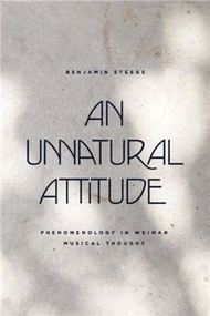 An Unnatural Attitude：Phenomenology in Weimar Musical Thought