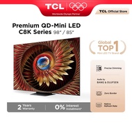 TCL 85"/98" Premium QD-Mini LED with 144hz, Zero Border, Audio by Bang & Olufsen, WHVA Panel C8K Ser