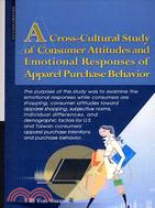 A CROSS-CULTURAL STUDY OF CONSUMER ATTITUDES AND EMOTIONAL RESPONSES OF APPAREL PURCHASE BEHAVIOR
