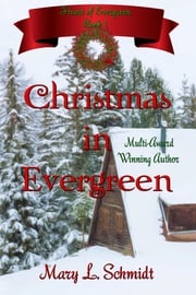 Christmas in Evergreen Mary Schmidt