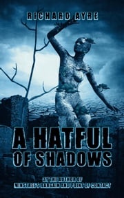 A Hatful of Shadows richard ayre