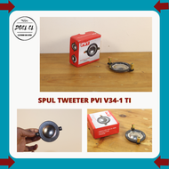 SPUL TWEETER PVI V34-1 Ti 344MM | SPOOL TWEETER OVI