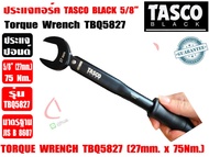 TASCO BLACK™ ประแจทอร์ค (ประแจปอนด์) รุ่น TBQ5827 ขนาด 5/8" หรือ 5 หุน (27mm. x 75Nm.)