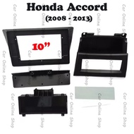 Frame Head Unit Android 10 Inch Honda Accord 8 2008-2013 Headunit 10" 2009 2010 2011 2012 Car HU PNP OEM Panel
