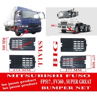 J123S06 MITSIBISHI FUSO SUPER GREAT FP510 FP517 FV360 BUMPER NET BIG OR SMALL