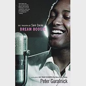 Dream Boogie: The Triumph of Sam Cooke