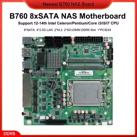 B760 8 SATA Nas Motherboard LGA1700 Mini ITX Board 4*2.5G LAN 2xM.2 1xPICex4 8-Bays NAS Board Suppor