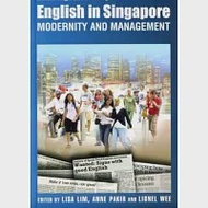 English in Singapore：Modernity and Management 作者：LISA LIM、ANNE PAKIR、LIONEL WEE