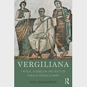 Vergiliana: Critical Studies on the Texts of Publius Vergilius Maro