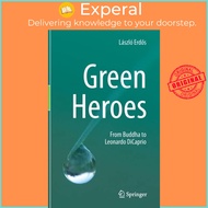 Green Heroes - From Buddha to Leonardo DiCaprio by Laszlo Erdos (UK edition, hardcover)