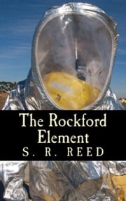 The Rockford Element S. R. Reed