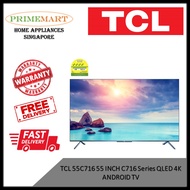 TCL 55C716 55 INCH C716 Series QLED 4K ANDROID TV * YEAR 2020 MODEL* 3 YEARS LOCAL WARRANTY