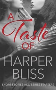 A Taste of Harper Bliss Harper Bliss