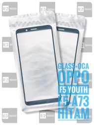 OPPO F5 A73 F5 Youth Glass Kaca TS LCD Plus Lem OCA