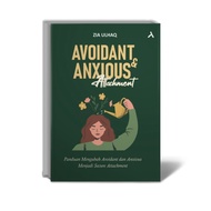 AVOIDANT & ANXIOUS ATTACHMENT: A Guide to Changing Avidant & Anxiety to Become Secure Attachment - Z