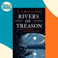 Rivers of Treason - Daniel Pursglove 3 by K. J. Maitland (UK edition, paperback)