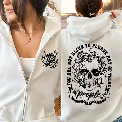Women's Casual Zipper Hoodie You Are Not Alive To Please Any of These People Print Hooded Casual Wea