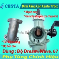 [HCM]Bình Xăng Con Centa 175 Độ cho Dream Wave 67