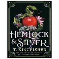 Hemlock & Silver by T. Kingfisher