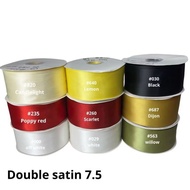 10 yards & 25 yards - Double 7.5 CMsatin