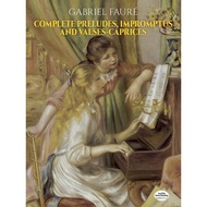 Faure: Complete Preludes, Impromptus and Valses-Caprices