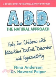 58044.A. D. D. the Natural Approach ― Help for Children With Attention Deficit Disorder and Hyperactivity