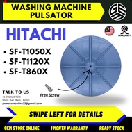 SF-T1050X / SF-T1120X / SF-T860X HITACHI Washing Machine Pulsator / Pulsator Mesin Basuh / Hitachi P