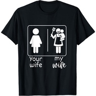 Your Wife My Wife, House Wife Unisex T-Shirt New Hot Selling Men's Clothing Featured