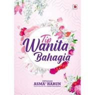 💥 READY STOCK 💥 Tip Wanita Bahagia - Ustazah Asma’ Harun Terbitan Galeri Ilmu