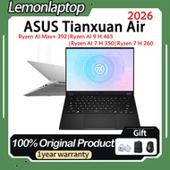 2026 ASUS Tianxuan Air  Ryzen AI Max+ 392 Radeon 8060S/ Ryzen AI 9 H 465 / Ryzen AI 7 H 350 / Ryzen 