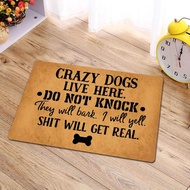 Funny Crazy Dogs Live Here Don't Knock They Will Bark I Will Yell Shit Will Get Real Floor Mat Rug N