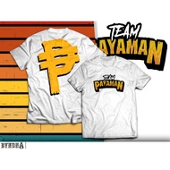 TEAM PAYAMAN SHIRT PESO SIGN TEAM PAYAMAN T SHIRT (CONG CLOTHING) HIGH QUALITY SHIRT