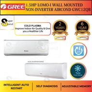 [ 1.5HP ] Gree Lomo N-Wall Mounted Non-Inventer Aircond GWC12QC