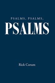 Psalms, Psalms, Psalms Rick Corum