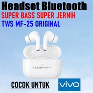 TWS Headset Bluetooth MF-25 Mofit ORIGINAL SUPER BASS for Vivo Y1S Y3s Y5s Y9s Y10 Y11 Y11s Y12 Y12