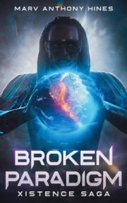 Broken Paradigm Marv Anthony Hines