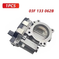 1pcs 03F 133 062 B New Throttle Body 03F133062B For VW Jetta Caddy Tiguan Golf Audi A1 A3 Sharan Sea
