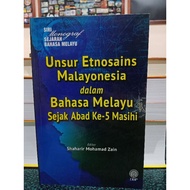 ZBH. Unsur etnosains Malayonesia dalam Bahasa Melayu sejak abad ke-5 Masihi. Editor Shaharir Mohamad