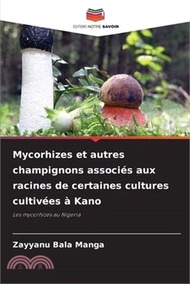 26102.Mycorhizes et autres champignons associés aux racines de certaines cultures cultivées à Kano