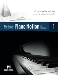 Méthode Piano Notion Volume 1: Les plus belles mélodies connues à travers le monde (Méthode Piano No