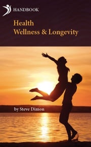 Health, Wellness &amp; Longevity Steve Dimon