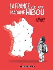 France vue par Madame Hibou Emmanuel Lemaire
