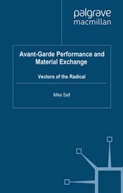 Avant-Garde Performance and Material Exchange M. Sell