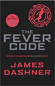 หนังสืออังกฤษใหม่ The Fever Code (Maze Runner Series) [Paperback]